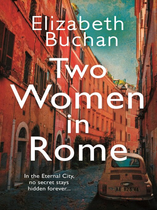 Title details for Two Women in Rome by Elizabeth Buchan - Available